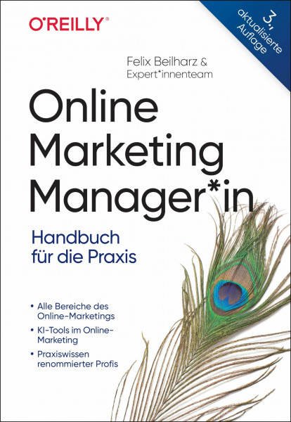 Online Marketing Manager*in: Handbuch für die Praxis