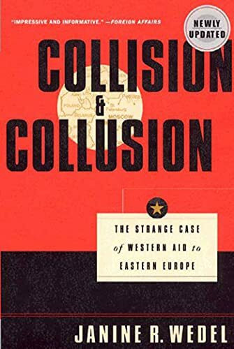 Collision and Collusion: The Strange Case of Western Aid to Eastern Europe