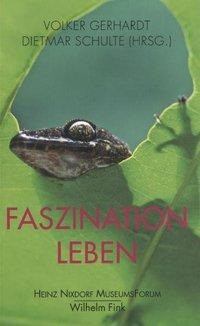 Faszination Leben