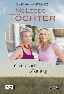 McLeods Töchter Ein neuer Anfang. Von