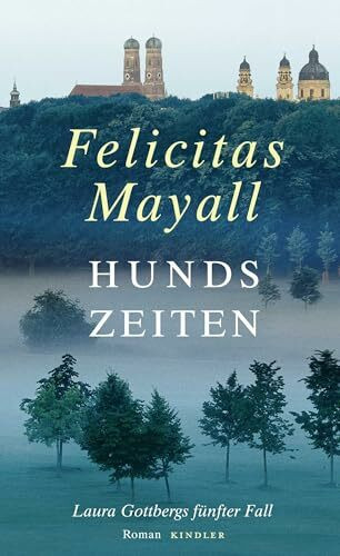 Hundszeiten: Laura Gottbergs fünfter Fall: Italien-Kriminalroman (Laura Gottberg ermittelt, Band 5)