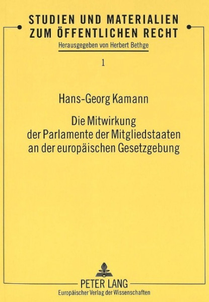 Die Mitwirkung der Parlamente der Mitgliedstaaten an der europäischen Gesetzgebung