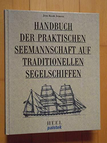 Handbuch der praktischen Seemanschaft auf traditionellen Segelschiffen: Übers. nach d. dän. Ausg. v. 1924.