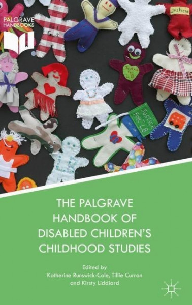 The Palgrave Handbook of Disabled Children¿s Childhood Studies