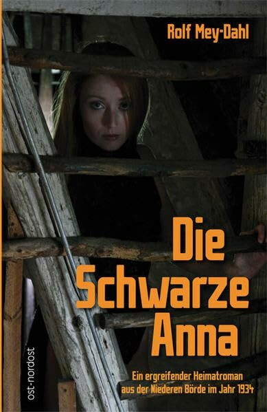 Die Schwarze Anna: Ein ergreifender Heimatroman aus der Niederen Börde im Jahr 1934
