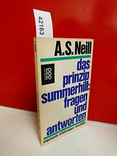 Das Prinzip Summerhill: Fragen und Antworten: Argumente, Erfahrungen, Ratschläge