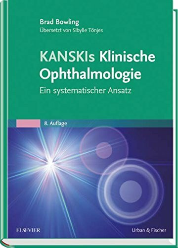 Kanskis Klinische Ophthalmologie: Ein systematischer Ansatz