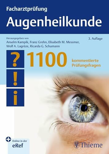 Facharztprüfung Augenheilkunde: 1000 kommentierte Prüfungsfragen