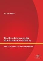 Die Grundsicherung der Arbeitsuchenden (SGB II): Sind die Regelbedarfe verfassungskonform?