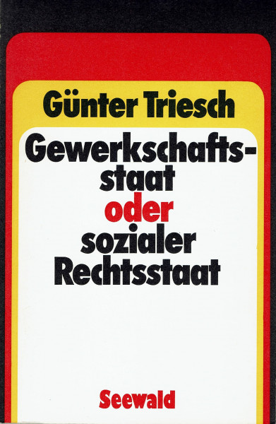 Gewerkschaftsstaat oder sozialer Rechtsstaat