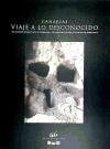 Canarias, viaje a lo desconocido = The Canaries, journey into the unknown = De Canarischen Inseln, eine Reise ins Unbekannte Canarias, viaje a lo desconocido = The Canaries, journey into the unknown = De Canarischen Inseln, eine Reise ins Unbekannte