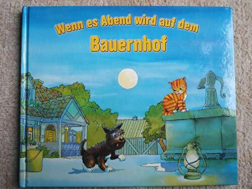 Wenn es Abend wird auf dem Bauernhof