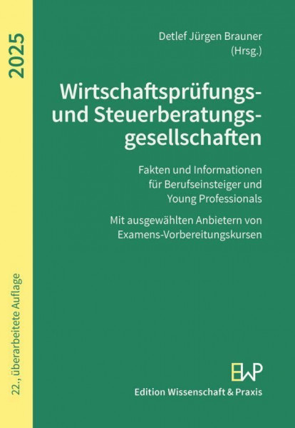 Wirtschaftsprüfungs- und Steuerberatungsgesellschaften 2025: Fakten und Informationen für Berufseinsteiger und Young Professionals