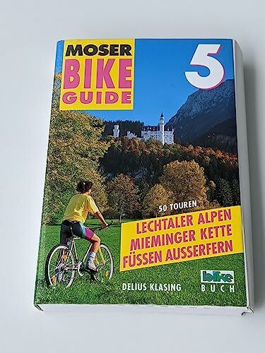 Bike Guide, Bd.5, Lechtaler Alpen, Mieminger Kette, Füssen, Außerfern: 50 Touren. Blow Off Steam