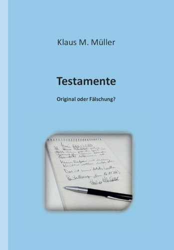Testamente: Original oder Fälschung?