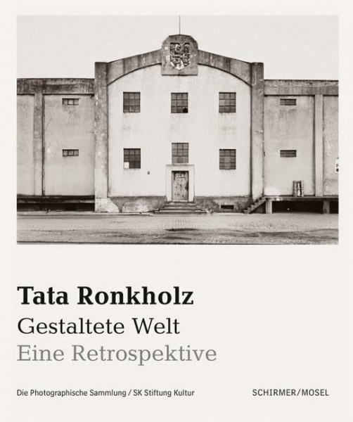 Tata Ronkholz. Gestaltete Welt.: Eine Retrospektive