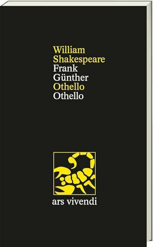 Othello / Othello - Zweisprachige Ausgabe mit Essay & Anmerkungen: Shakespeares Tragödie über Liebe, Eifersucht & Verrat, übersetzt von Frank Günther – mit Kommentar & Werkstattbericht