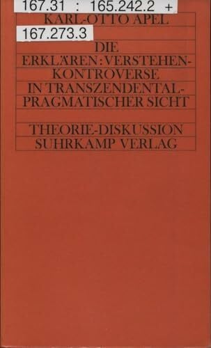 Die Erklären: Verstehen-Kontroverse in transzendentalpragmatischer Sicht