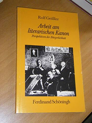 Arbeit am literarischen Kanon: Perspektiven der Bürgerlichkeit