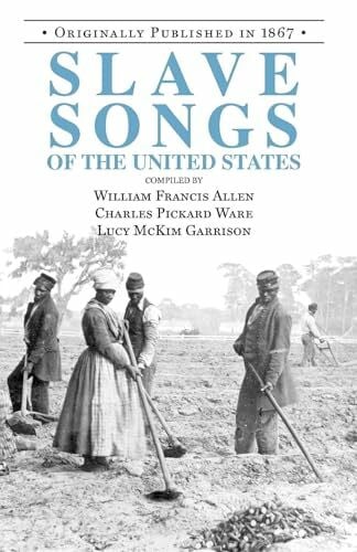 Slave Songs of the United States (Slave Narratives)