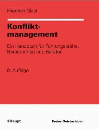 Konfliktmanagement: Ein Handbuch für Führungskräfte, Beraterinnen und Berater (Organisationsentwicklung in der Praxis)