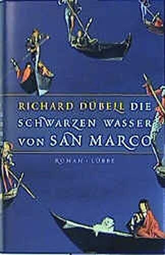 Die schwarzen Wasser von San Marco: Roman (Lübbe Belletristik)