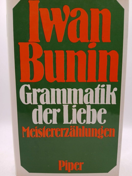 Grammatik der Liebe. Meistererzählungen