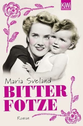 Bitterfotze: Roman