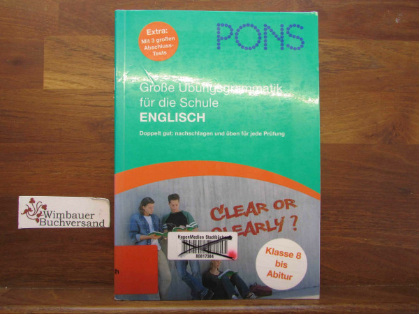PONS Große Übungsgrammatik für die Schule Englisch: Doppelt gut: Nachschlagen und Üben für jede Prüfung