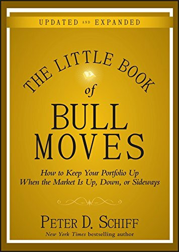 The Little Book of Bull Moves: How to Keep Your Portfolio Up When the Market Is Up, Down, or Sideways