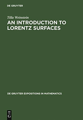 An Introduction to Lorentz Surfaces (De Gruyter Expositions in Mathematics, 22)