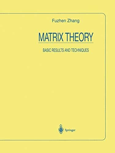 Matrix Theory: Basic Results and Techniques (Universitext)