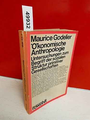 Ökonomische Anthropologie (Das neue buch, Band 43)