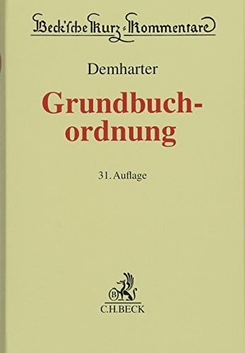 Grundbuchordnung: mit dem Text der Grundbuchverfügung und weiterer Vorschriften