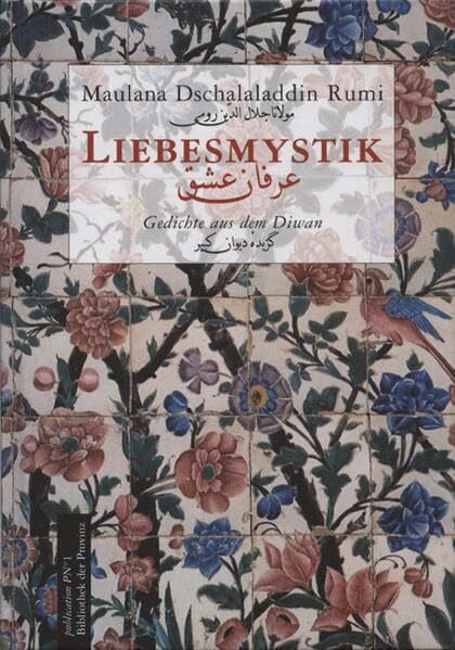 Liebesmystik: Gedichte aus dem Diwan