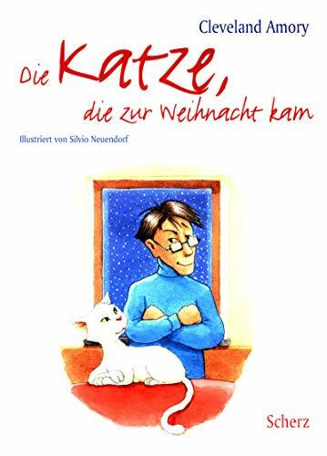 Die Katze, die zur Weihnacht kam: Bezaubernde weise Geschichten um eine Katze im Besonderen - und um all e Katzen der Welt