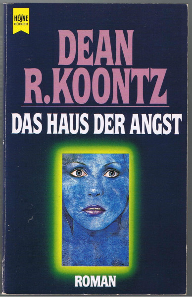 Das Haus der Angst : Roman.