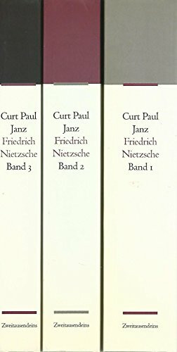 Friedrich Nietzsche - Biographie: Band I: Kindheit, Jugend, Die Basler Jahre. Band II: Die zehn Jahre des freien Philosophen. Band III: Die Jahre des Siechtums, Dokumente, Quellen und Register