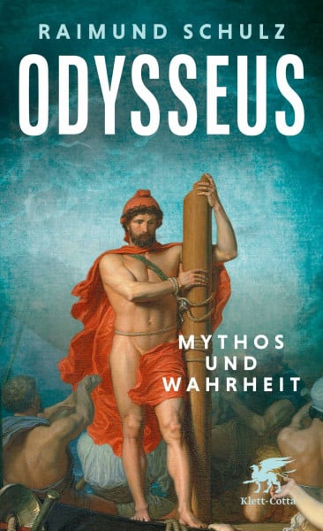 Odysseus: Mythos und Wahrheit