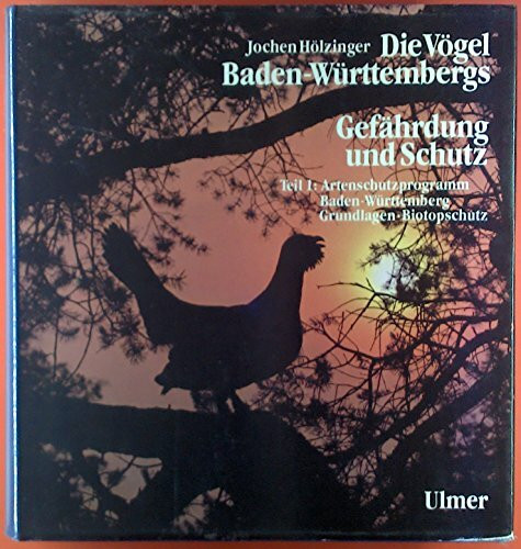 Die Vögel Baden-Württembergs: Bd. 1. Gefährdung und Schutz,
Teil 2. Artenschutzprogramm Baden-Württemberg: Artenhilfsprogramme