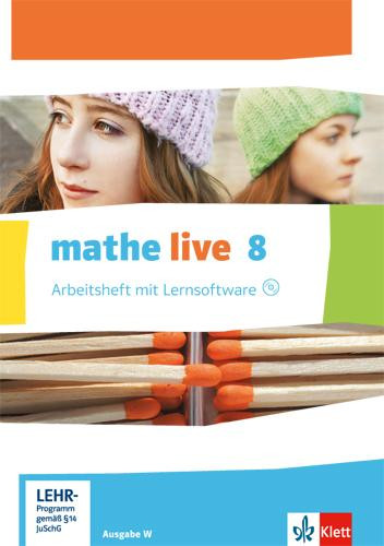 mathe live. Arbeitsheft mit Lösungsheft und Lernsoftware. 8. Schuljahr. Ausgabe W
