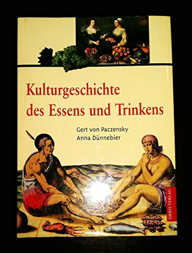 Kulturgeschichte des Essens und Trinkens