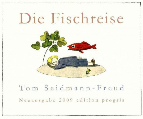Die Fischreise: Ein Bilderbuch - Neuausgabe 2009