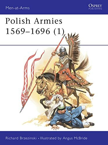 The Polish Armies 1569-1696 (001) (Men-at-arms Series, Band 1)