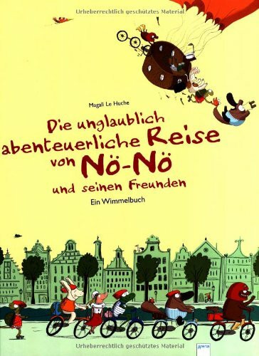 Die unglaublich abenteuerliche Reise von Nö-Nö und seinen Freunden: Ein Wimmelbuch