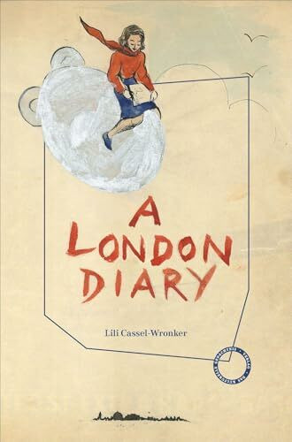 London Diary: Ein illustriertes Tagebuch aus den jähren 1939 und 1940