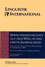 Sprachwissenschaft auf dem Weg in das dritte Jahrtausend- Linguistics on the Way into the Third Mill