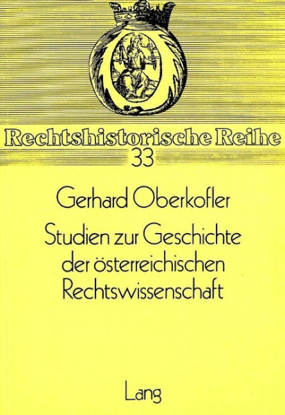 Studien zur Geschichte der österreichischen Rechtswissenschaft