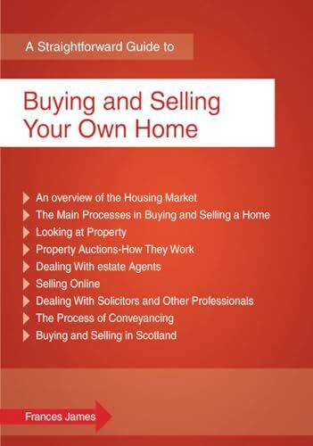 Straightforward Publishing A Straightforward Guide To Buying And Selling Your Own Home, Revised Edition