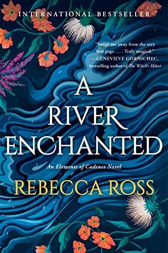 A River Enchanted: A Novel (Elements of Cadence, 1) A River Enchanted: A Novel (Elements of Cadence, 1)